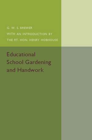 Educational School Gardening and Handwork de G. W. S. Brewer