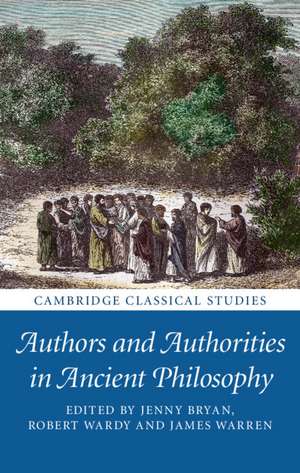 Authors and Authorities in Ancient Philosophy de Jenny Bryan