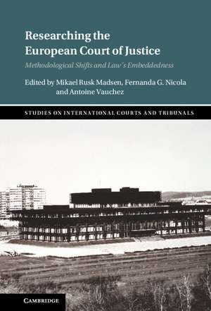 Researching the European Court of Justice: Methodological Shifts and Law's Embeddedness de Mikael Rask Madsen