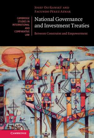 National Governance and Investment Treaties: Between Constraint and Empowerment de Josef Ostřanský