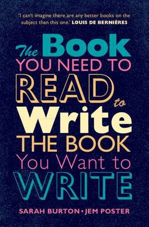 The Book You Need to Read to Write the Book You Want to Write: A Handbook for Fiction Writers de Sarah Burton