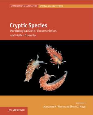 Cryptic Species: Morphological Stasis, Circumscription, and Hidden Diversity de Alexandre K. Monro