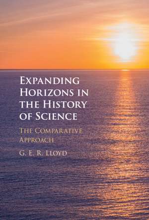 Expanding Horizons in the History of Science: The Comparative Approach de G. E. R. Lloyd