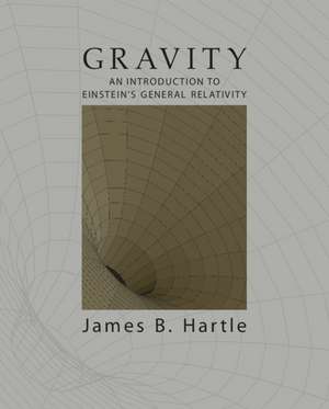 Gravity: An Introduction to Einstein's General Relativity de James B. Hartle