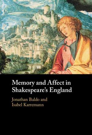 Memory and Affect in Shakespeare's England de Jonathan Baldo