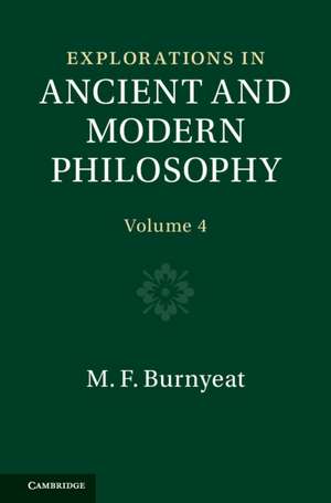 Explorations in Ancient and Modern Philosophy: Volume 4 de Myles Burnyeat