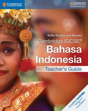 Cambridge IGCSE® Bahasa Indonesia Teacher's Guide de Sofia Sinaga