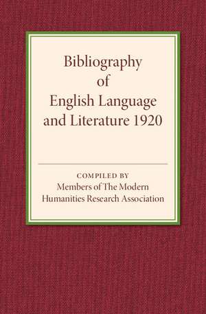 Bibliography of English Language and Literature 1920 de Members of the Modern Humanities Research Association