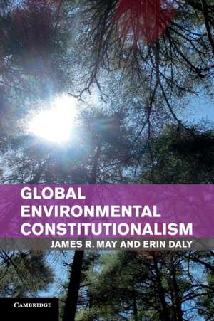 Global Environmental Constitutionalism de James R. May