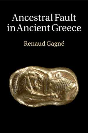 Ancestral Fault in Ancient Greece de Renaud Gagné