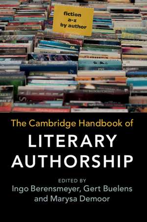 The Cambridge Handbook of Literary Authorship de Ingo Berensmeyer