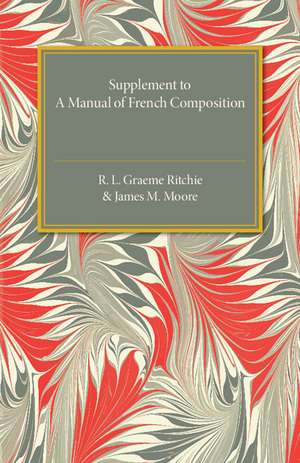 Supplement to a Manual of French Composition de R. L. Graeme Ritchie