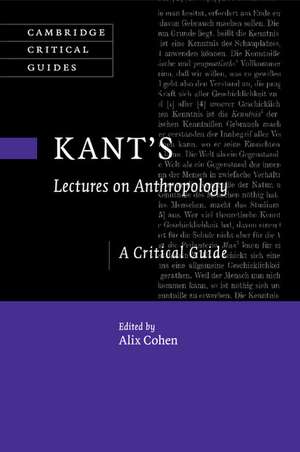 Kant's Lectures on Anthropology: A Critical Guide de Alix Cohen