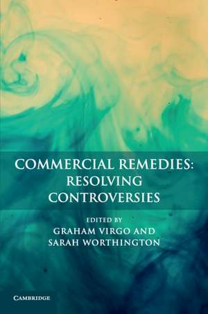 Commercial Remedies: Resolving Controversies de Graham Virgo