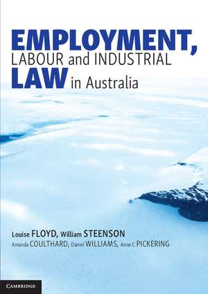 Employment, Labour and Industrial Law in Australia de Louise Floyd