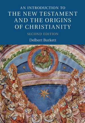 An Introduction to the New Testament and the Origins of Christianity de Delbert Burkett