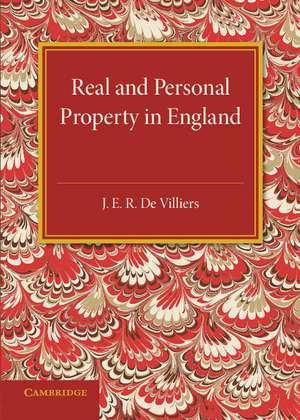 The History of the Legislation Concerning Real and Personal Property in England: During the Reign of Queen Victoria de J. E. R. De Villiers