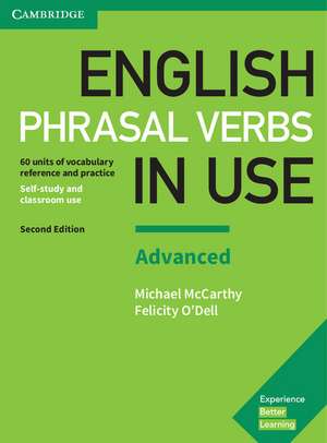 English Phrasal Verbs in Use Advanced Book with Answers: Vocabulary Reference and Practice de Michael McCarthy