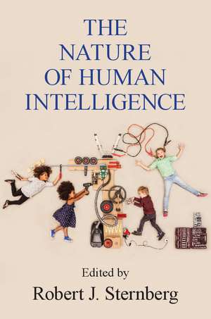 The Nature of Human Intelligence de Robert J. Sternberg