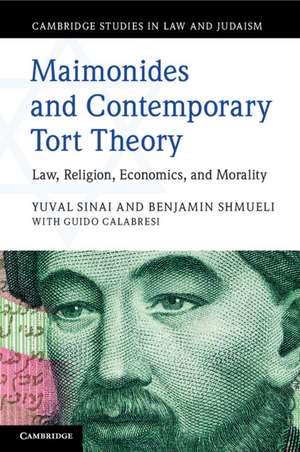 Maimonides and Contemporary Tort Theory: Law, Religion, Economics, and Morality de Yuval Sinai