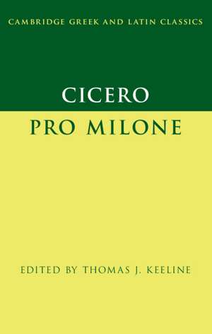 Cicero: Pro Milone de Thomas J. Keeline