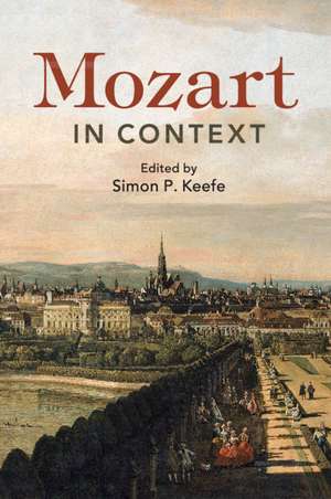 Mozart in Context de Simon P. Keefe