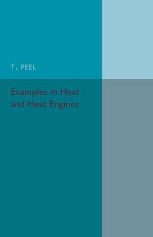 Examples in Heat and Heat Engines de T. Peel