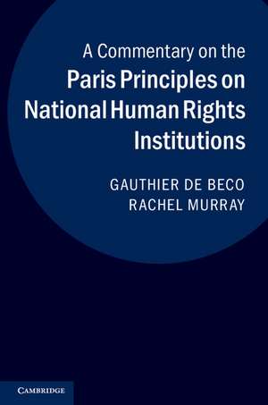 A Commentary on the Paris Principles on National Human Rights Institutions de Gauthier de Beco