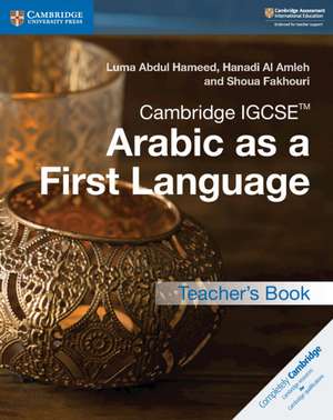 Cambridge IGCSE™ Arabic as a First Language Teacher's Book de Luma Abdul Hameed