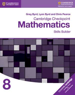 Cambridge Checkpoint Mathematics Skills Builder Workbook 8 de Greg Byrd