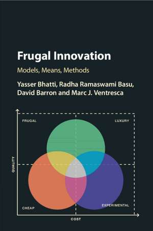 Frugal Innovation: Models, Means, Methods de Yasser Bhatti