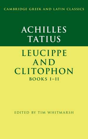 Achilles Tatius de Tim Whitmarsh