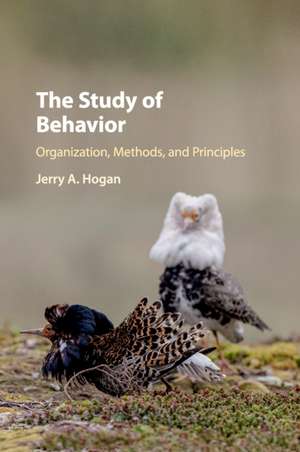 The Study of Behavior: Organization, Methods, and Principles de Jerry A. Hogan