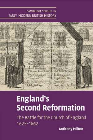 England's Second Reformation: The Battle for the Church of England 1625–1662 de Anthony Milton