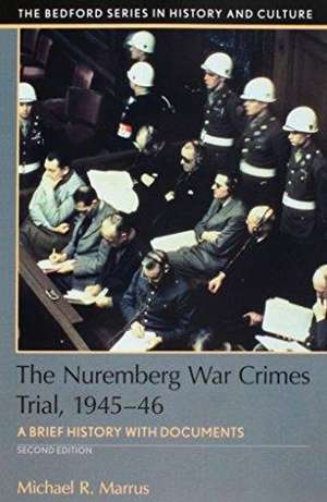 The Nuremberg War Crimes Trial, 1945-46 de Michael Marrus