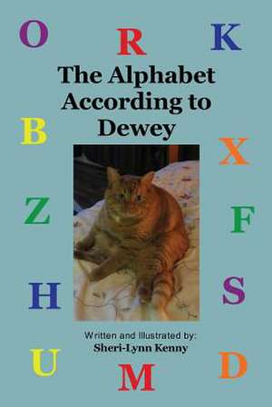 The Alphabet According to Dewey de Sheri-Lynn Kenny