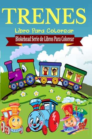 Trenes Libro Para Colorear de El Blokehead