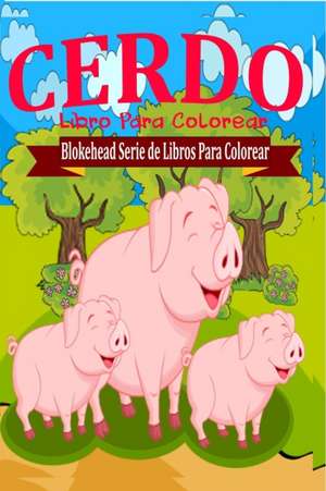 Cerdo Libro Para Colorear de El Blokehead