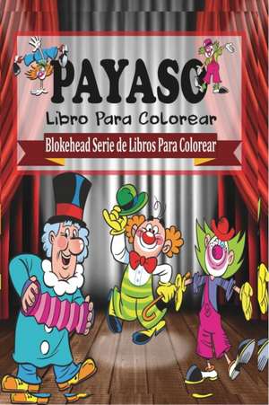 Payaso Libro Para Colorear de El Blokehead