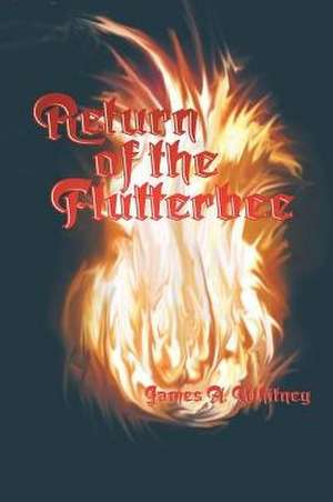 Return of the Flutterbee de James a. Whitney