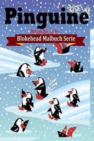 Pinguine Malbuch de Die Blokehead