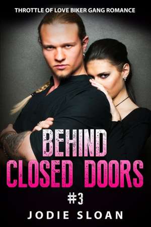 Behind Closed Doors de Jodie Sloan