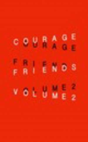 Courage Friends de Various Poets