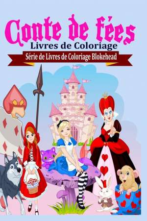 Conte de Fees Livres de Coloriage de Le Blokehead