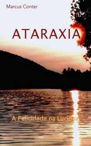 ATARAXIA de Marcus Conter
