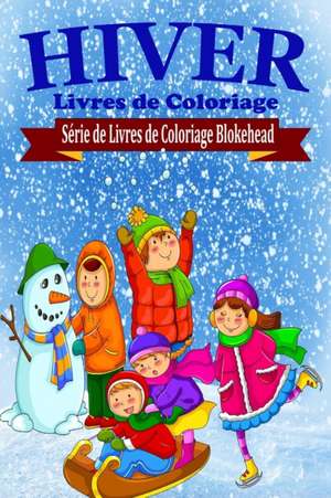 Hiver Livres de Coloriage de Le Blokehead