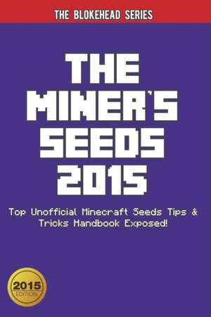 The Miner's Seeds 2015 de The Blokehead