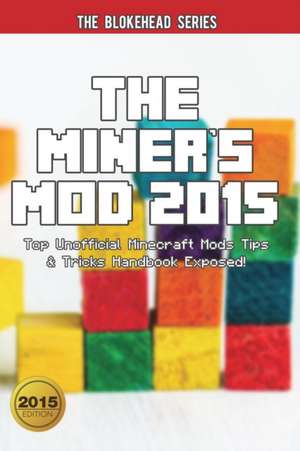 The Miner's Mod 2015 de The Blokehead