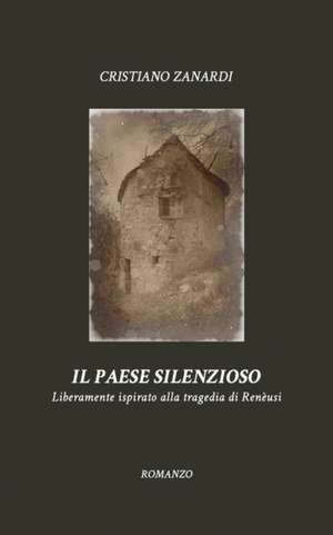 Il Paese Silenzioso de Cristiano Zanardi