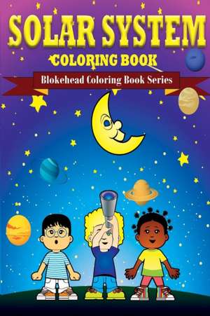 Solar System Coloring Book de The Blokehead